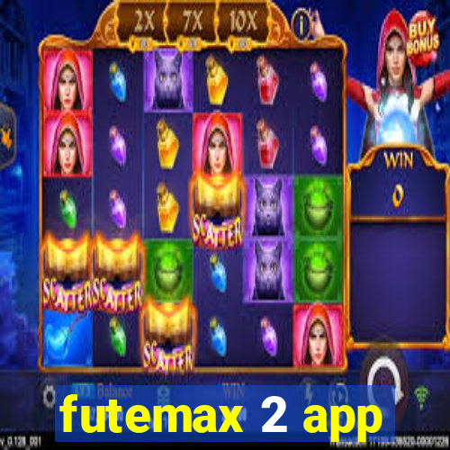 futemax 2 app